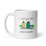 Cốc sứ tình bạn dễ thương I wish you lived Next Door
