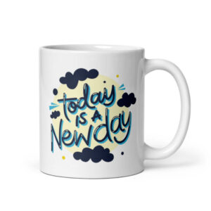 Cốc sứ kiểu chữ hình Today is a new day