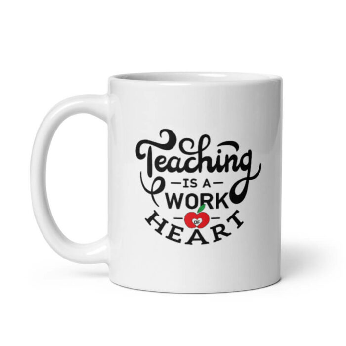 Cốc sứ 20/11 tri ân thầy cô hình Teaching is a Work of Heart