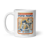 Cốc sứ hình A Cure For Stupid People