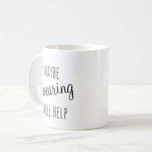 Ly sứ  hình Maybe Swearing will help