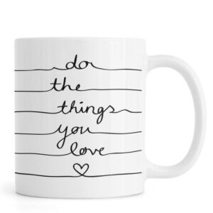 Ly sứ  hình Do The Things You Love