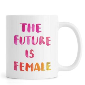 Ly sứ  hình The Future Is Female