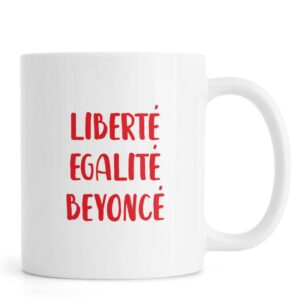 Ly sứ  hình Liberté Egalité Beyoncé