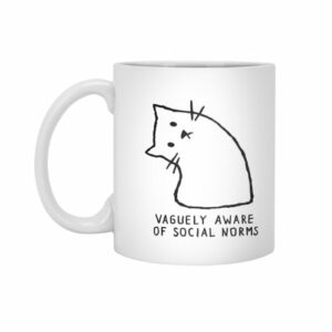 Ly sứ  hình Vaguely Aware of Social Norms
