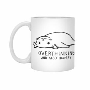 Ly sứ  hình Overthinking and also Hungry