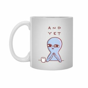 Ly sứ  hình Strange Planet: And Yet