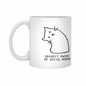 Ly sứ  hình Vaguely Aware of Social Norms