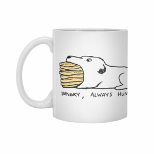 Ly sứ  hình Hungry, Always Hungry