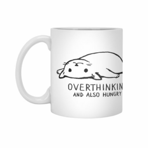 Ly sứ  hình Overthinking and also hungry